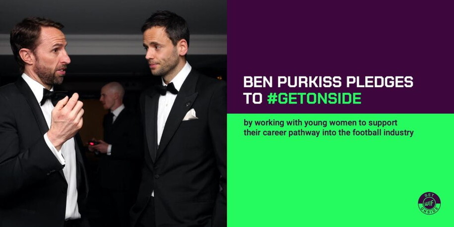 BEN PURKISS PLEDGES TO #GETONSIDE BY MENTORING YOUNG WOMEN ENTERING THE FOOTBALL INDUSTRY