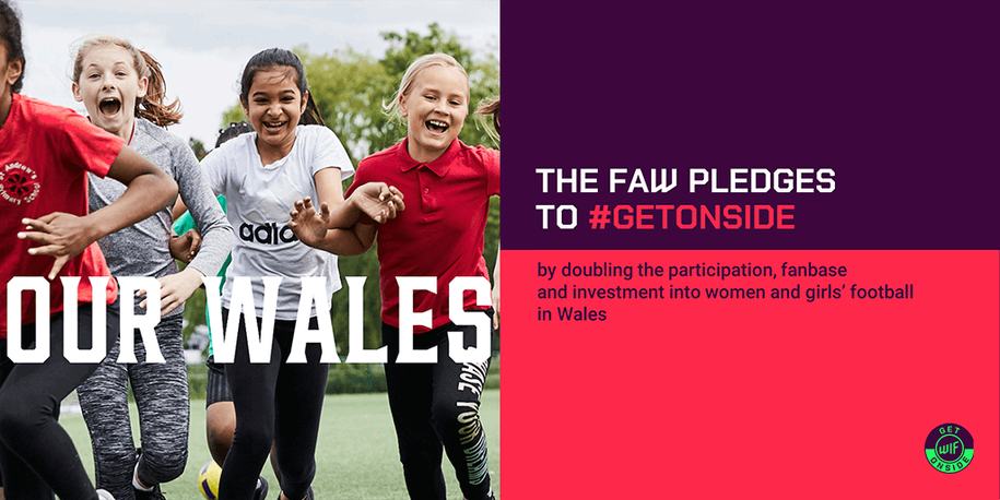 FAW'S AMBITIOUS #GETONSIDE PLEDGE TO TRANSFORM WOMEN'S FOOTBALL IN WALES