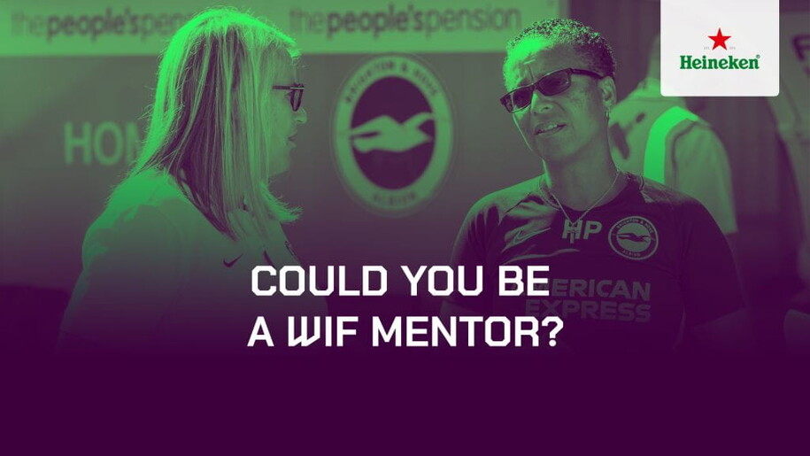 MENTOR APPLICATIONS OPEN FOR THE WOMEN IN FOOTBALL MENTORING PROGRAMME IN PARTNERSHIP WITH HEINEKEN®