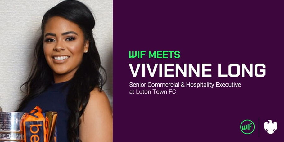 WIF Meets: Vivienne Long, Senior Commercial & Hospitality Executive at Luton Town FC and Barclays bursary recipient